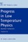 Progress in Low Temperature Physics