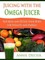 Juicing with the Omega Juicer