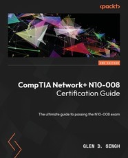 CompTIA Network] N10-008 Certification Guide - Second Edition