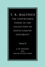 T. R. Malthus: The Unpublished Papers in the Collection of Kanto Gakuen University: Volume 2