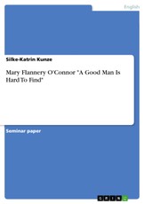 Mary Flannery O'Connor "A Good Man Is Hard To Find"