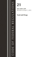 Code of Federal Regulations, Title 21 Food and Drugs 500-599, 2023