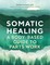 Somatic Healing