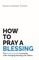 How To Pray A Blessing