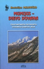 Mumijus – Dievo dovana. Tūkstantmečių patikrinta gydomoji gamtos jėga