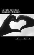 Hope For The Hopeless HeartInspirations For The Uninspired