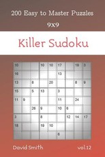 Killer Sudoku - 200 Easy to Master Puzzles 9x9 vol.12