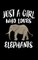 Just A Girl Who Loves Elephants