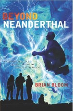 Beyond Neanderthal