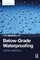 The Manual of Below-Grade Waterproofing