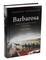 BARBAROSA. Antrasis pasaulinis karas Europoje. Trečia knyga
