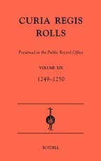Curia Regis Rolls Preserved in the Public Record Office XIX [33-34 Henry III] (1249-1250)