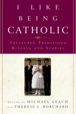 I Like Being Catholic