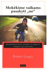 Mokėkime vaikams pasakyti „ne“