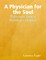A Physician for the Soul: Reflections from a Healthcare Chaplain (el. knyga)