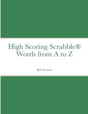 High Scoring Scrabble(R) Words from A to Z