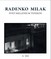Radenko Milak: Post-Millenium Tension