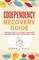 Hill, L: Codependency Recovery Guide