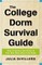 The College Dorm Survival Guide