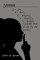 Shhhh . . . S = Sad, H = Hurt, H = Helpless, H = Hopeless, H = Humble, a Suitable Title for All My Life Secrets.