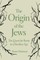 The Origin of the Jews