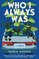 Who I Always Was