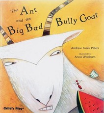 Fusek Peters, A: ANT & THE BIG BAD BULLY GOAT