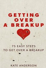 Getting Over A Breakup