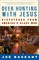 Deer Hunting with Jesus