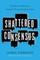 Shattered Consensus
