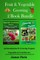 Fruit & Vegetable Growing - 2 Book Bundle