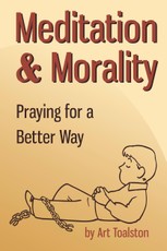 Meditation & Morality: Praying for a Better Way