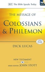The Message of Colossians & Philemon