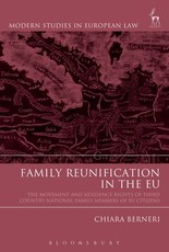 Family Reunification in the EU The Movement and Residence Rights of Third Country National Family Members of EU Citizens