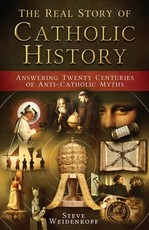 The Real Story of Catholic History