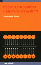 Problems and Solutions in Many-Particle Systems