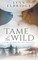 Tame the Wild