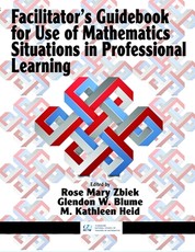 Facilitator's Guidebook for Use of Mathematics Situations in Professional Learning (hc)