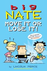 Big Nate: Move It or Lose It!