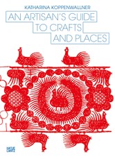 An Artisan's Guide to Crafts and Places