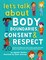 Let's Talk About Body Boundaries, Consent and Respect