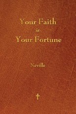 Your Faith Is Your Fortune