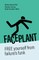 Faceplant