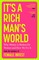 It's a Rich Man's World