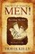 And We Call Ourselves Men!