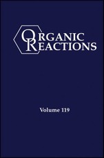 Organic Reactions, Volume 119