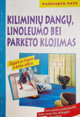 Kiliminių dangų, linoleumo bei parketo klojimas