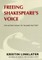 Freeing Shakespeare's Voice