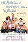 Healing and Preventing Autism
