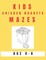 Kids Chicken Nugget Mazes Age 4-6